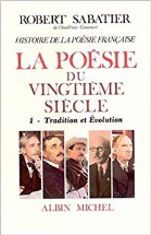 Histoire de la poésie française, volume 1 : La Poésie du XXe siècle - Tradition et évolution